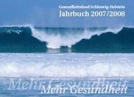 Gesundheitsland Schleswig-Holstein - Jahrbuch 2007/2008
